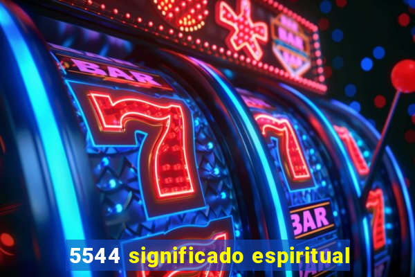 5544 significado espiritual